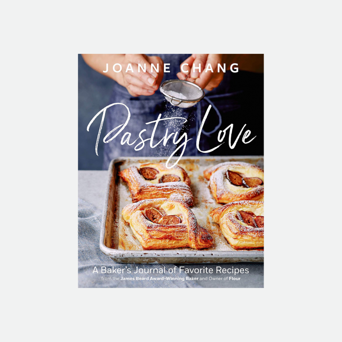Pastry Love By Joanne Chang